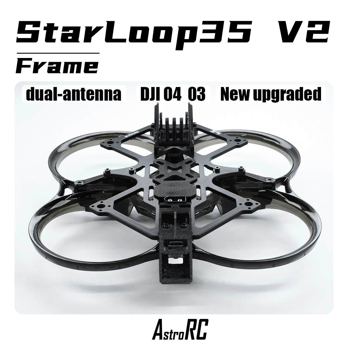 [3.5-Inch Frame O4 New Version] Starloop 35 V2 Upgraded AstroRC Molded Ducted FPV Frame